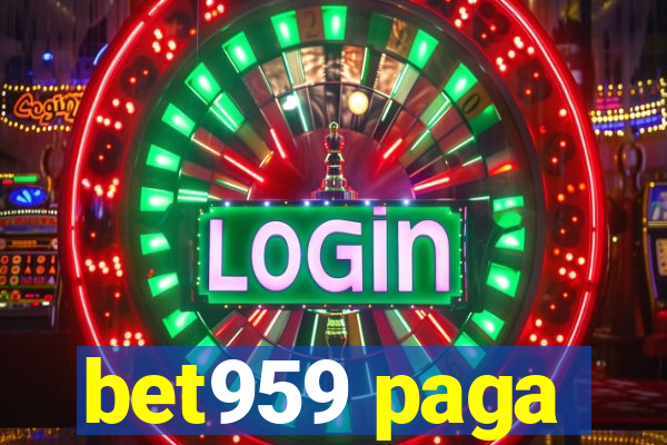 bet959 paga